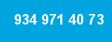 934 971 40 73